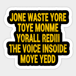 Jone Waste Your Time - Jone Waste Yore Time Funny Sticker